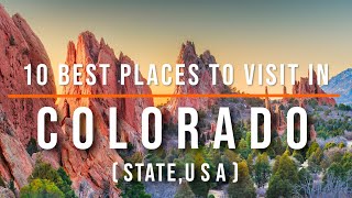 10 Best Places to Visit in Colorado, USA | Travel Video ... 