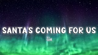 Santa's Coming For Us - Sia  [Lyrics\/Vietsub]