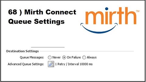 68 ) Mirth Connect Queue Settings