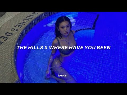 the hills x where have you been (lyrics) Tiktok Mashup | The Weeknd x Rihanna