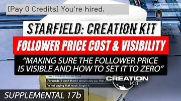 #Starfield Creation Kit Tutorial 17b - Set Follower Price Cost and Visibility