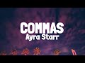 Ayra starr  commas lyrics