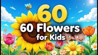 60 Flowers for Kids |Learn Flower Names with Cartoon Animation | EducationalFlower Song for Children screenshot 5