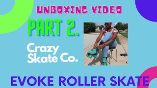 I tripped myself! Crazy Skates Evoke Roller Skate Review: Part 2.