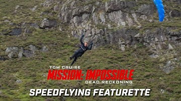 Mission: Impossible – Dead Reckoning | Speedflying Behind-The-Scenes - Tom Cruise