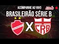 [AO VIVO] VILA NOVA X CRB | Série B 2025 – 18ª Rodada