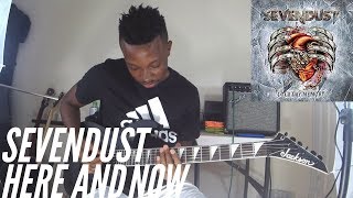 Sevendust Here And Now Guitar Cover