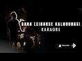 Sana Leibakse Kalhourasi | Karaoke | Poirei Thokchom