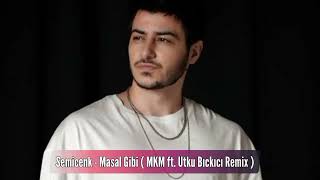 Semicenk - Masal Gibi ( MKM ft. Utku Bıckıcı Remix ) Bass Boosted