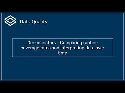Denominators : Comparing routine coverage rates and interpreting data over time