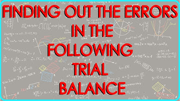 CA - CPT | Finding out the Errors in the following trial balance