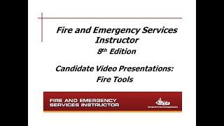 Indiana Fire Instructor I #201624686: Student Tool Presentations
