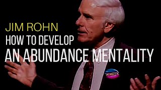 Jim Rohn: How to Develop an Abundance Mentality
