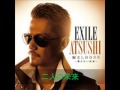 EXILE ATSUSHI 二人の未来