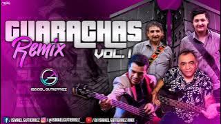 🤯 GUARACHAS REMIX vol1🤯 - Dj Ismael Gutierrez (🎚️Alejandro veliz . los bonys Dany hoyos los capis🎚️)