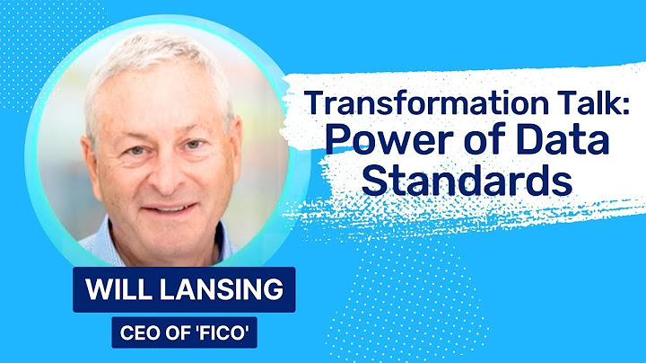 Will Lansing (CEO FICO): Power of Data Standards