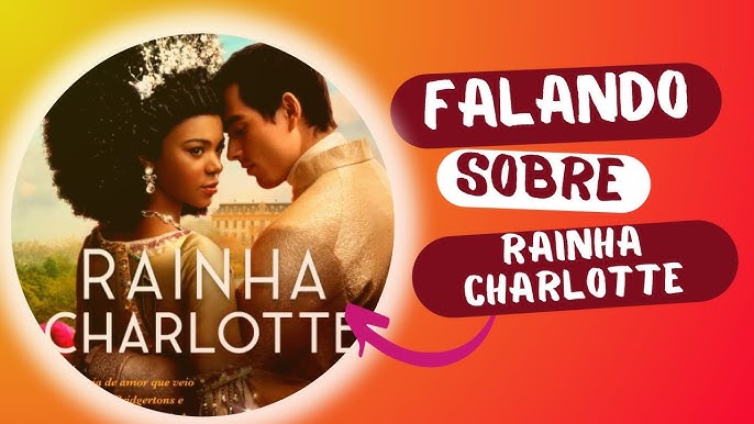 Rainha Charlotte: Uma História Bridgerton  Crítica: Romance, glamour e  tensão dão o tom da minissérie