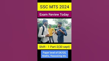 SSC MTS 2024  Exam Review 30th September का कैसा था सवाल?