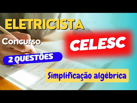 Simplificação algébrica - concurso CELESC 2024