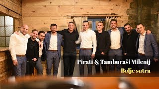 Pirati & Tamburaši Milenij - Bolje sutra (official video 2018)