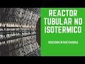 Diseño de un reactor tubular no isotérmico para una reacción en fase gaseosa