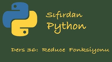 Sıfırdan Python Dersleri Ders 36: Reduce Fonksiyonu