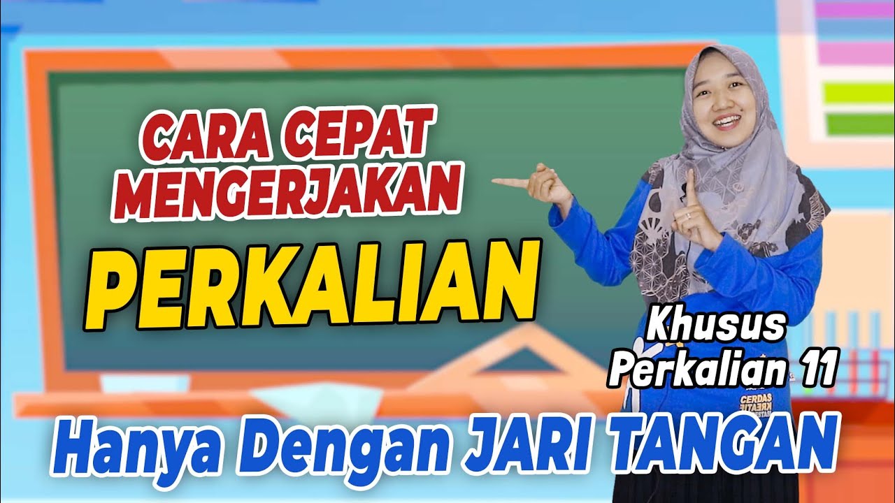 TRIK CARA CEPAT MENGERJAKAN PERKALIAN PULUHAN - PERKALIAN 11