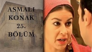 Asmali Konak 25 Bölüm