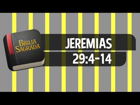 JEREMIAS 29:4-14 – Bíblia Sagrada Online em Vídeo