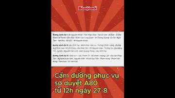 Cấm đường Phục Vụ Sơ Duyệt A80 Từ 12h Ngày 27 8 