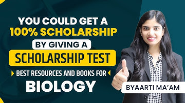 You could get a 100% Scholarship by Giving a Scholarship Test | Best Resources and Books for Biology
