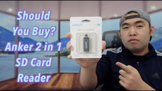 Should You Buy? Anker 2 in 1 SD Card Reader