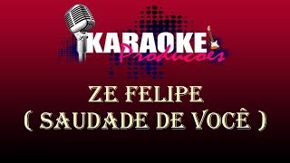 Z Felipe  Saudade De Voc  Karaoke 
