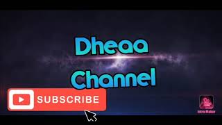 Intro Youtube Dheaa Channel