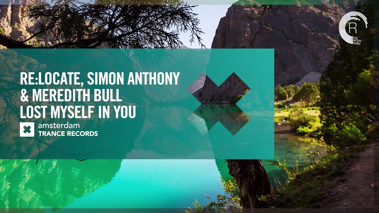 Re:Locate & Simon Anthony & Meredith Bull - Lost Myself In You (Amsterdam Trance) Extended