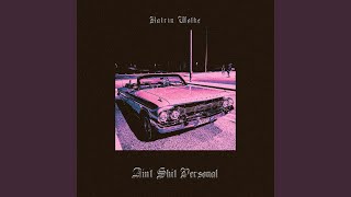 Ain't Shit Personal