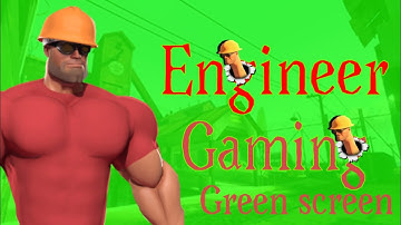 [TF2] (Buff engineer) Engineer gaming green screen effect