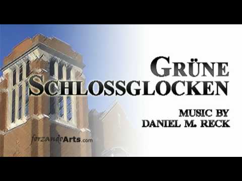 Grne Schlossglocken - Music by Daniel M. Reck