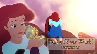 The Little Mermaid - Part of Your World (Reprise II) [Animated]