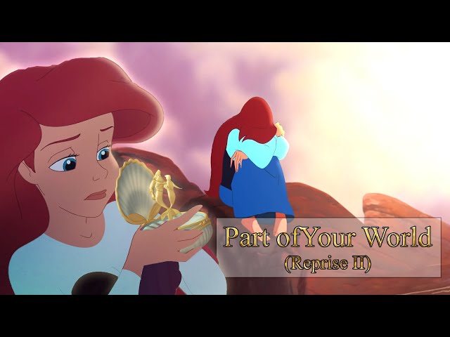 The Little Mermaid - Part of Your World (Reprise II) [Animated] class=