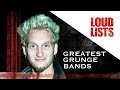 10 Greatest Grunge Bands