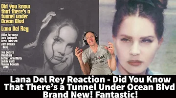 Lana Del Rey Reaction - Did You Know That There’s a Tunnel Under Ocean Blvd - Brand New! Fantastic!