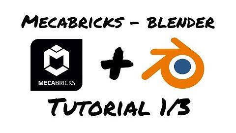 Mecabricks-Blender tutorial 1/3 importing models to blender