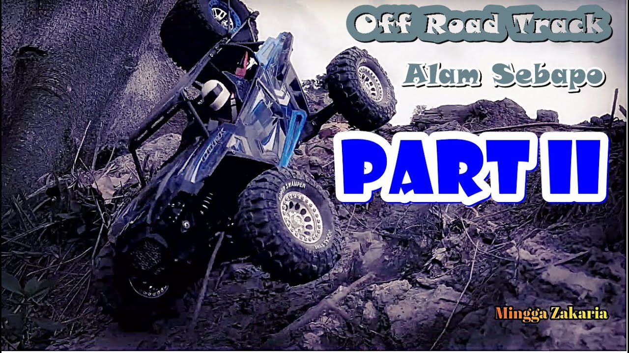 Trial Track RC Adventure di Alam Sebapo Jambi Part II YouTube