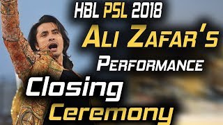 Ali Zafar Performance on Closing Ceremony |Dil Se Jaan Laga De , Ab Seti Baja Gi | HBL PSL 2018