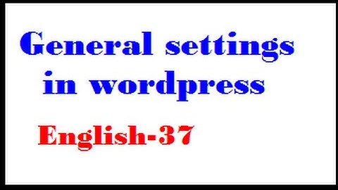 General settings in wordpress English-37-vlr training