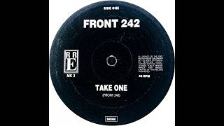 Front 242 • Take One (1983) (1987 Reissue)