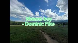 Mamas Boy - Dominic Fike Edit Audio
