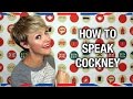 How to Speak Cockney - Anglophenia Ep 36