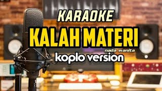 kalah materi - karaoke| koplo version| nada wanita